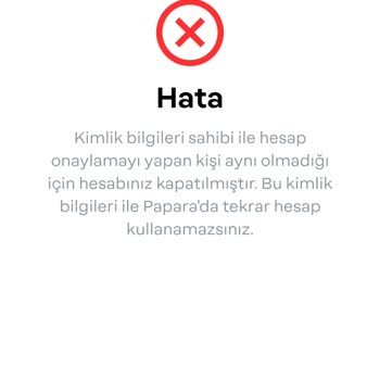 Papara Kimlik Bilgileri Sahibi İle Hesap Onaylama Yapan Aynı Değil!