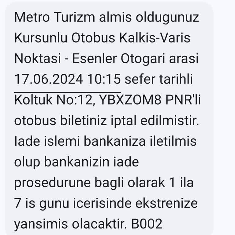 Metro Turizm İptal Edilen Bilen İadesi Yapılmadı