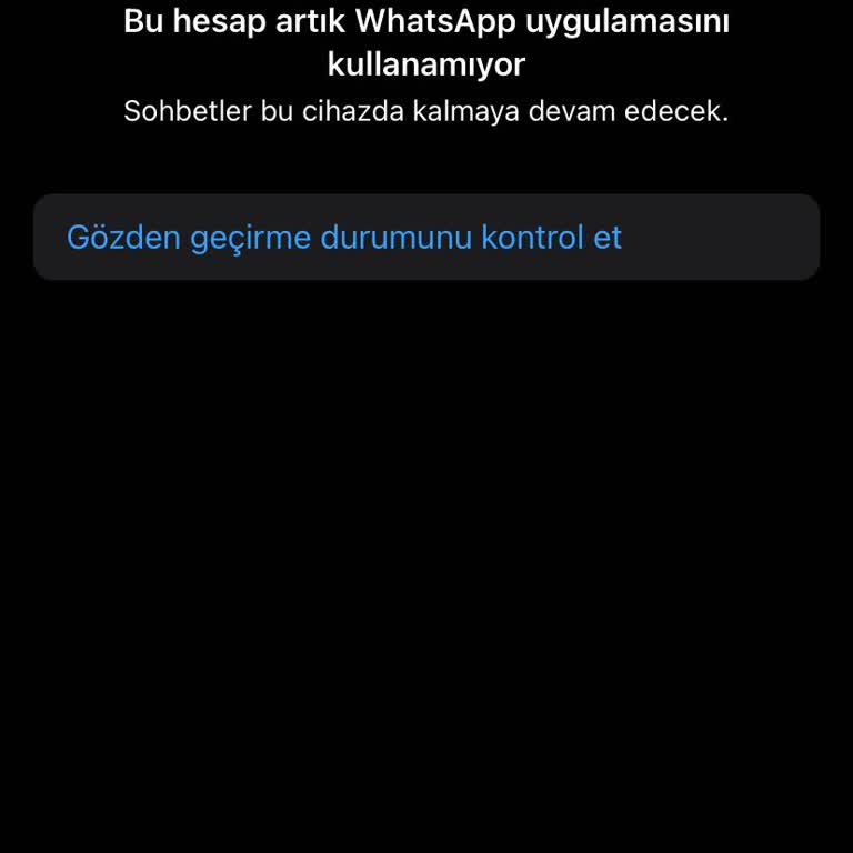 WhatsApp Hesabımı Kullanamıyorum