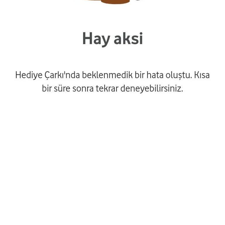 Vodafone Hediye Çarkı Beklenmedik Hata İle Karşılaşıldı