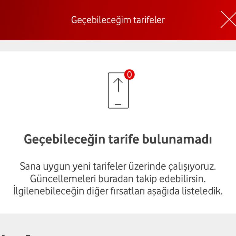Vodafone Geçebileceğim Tarifeler Yok Oldu.