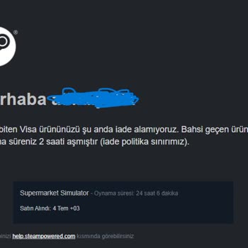 Steam Ücretimi İade Etmiyor