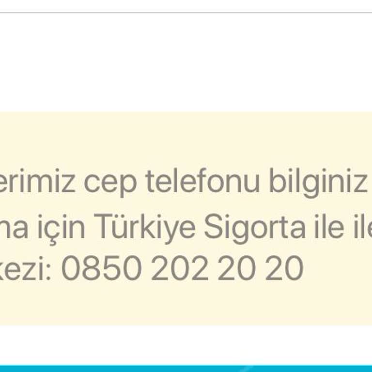 Türkiye Sigorta Cep Telefonu Bilgisi Tanımlama