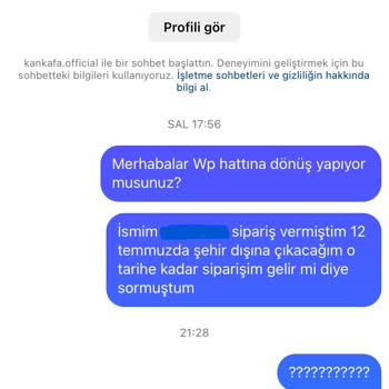 Kankafa Siparişi Verdikten Sonra Hiçbir Şekilde Dönüş Yapmıyor.