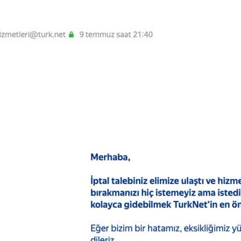 TurkNet Müşteri Hizmetlerine Ulaşamıyorum, Hizmeti İptal Edemiyorum