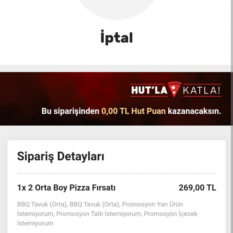 Pizza Hut İade Ve İptal Hatası