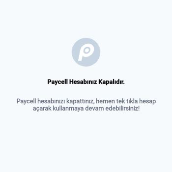 Paycell Hesabım Kapatıldı Paramı Kullanamıyorum