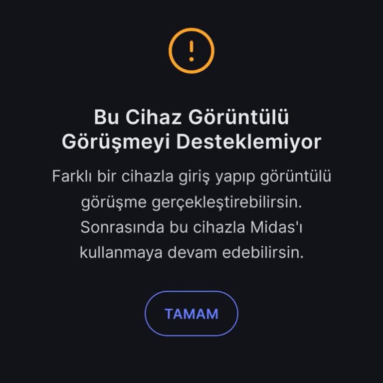 MİDAS'TA Bu Cihaz Görüntülü Görüşmeyi Desteklemiyor Hatası