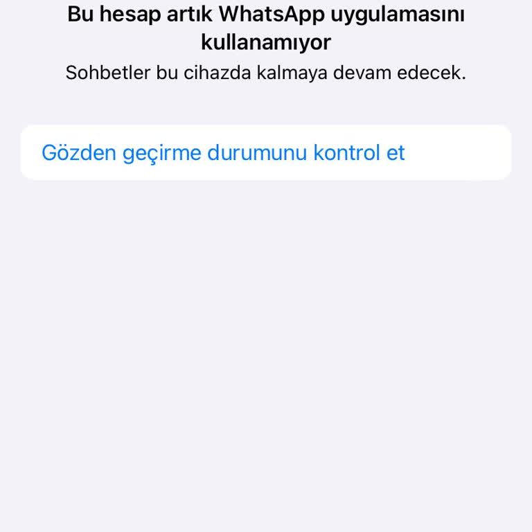 WhatsApp Kullanamıyorum Lütfen İlgilenin