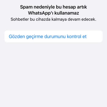 WhatsApp'tan Durup Dururken Spam Yedim Kullanamıyorum