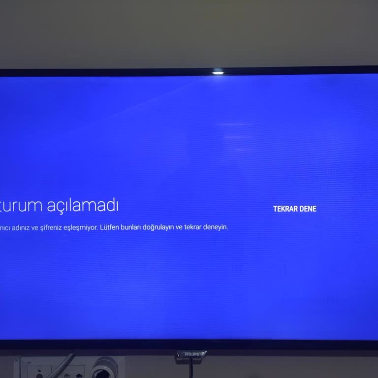 Philips TV Google Play Kullanıcı Adı Şifre Hatası