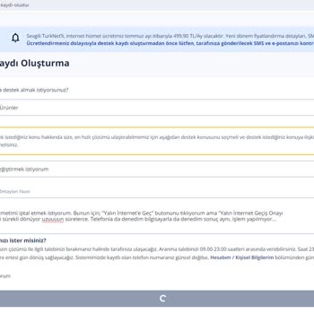 TurkNet Destek Sıfır. Online İşlemler Yarım Yamalak Çalışıyor.
