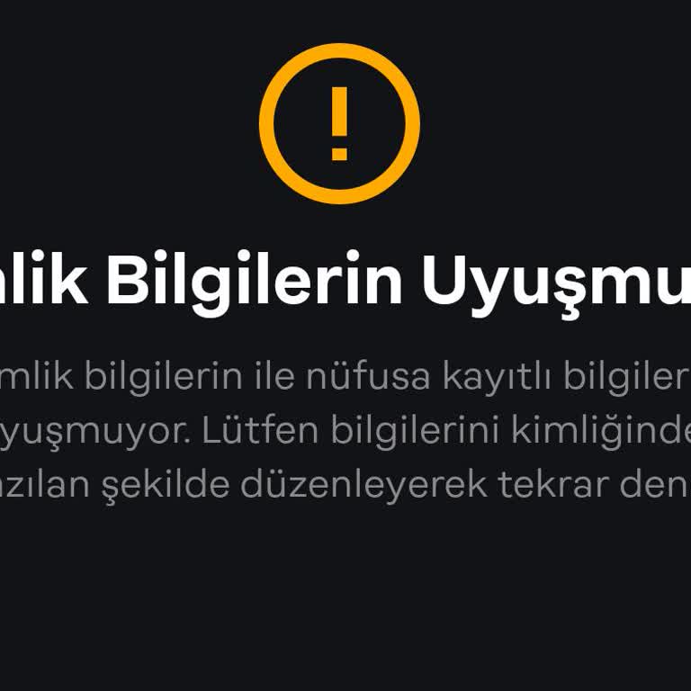 Papara "Kimlik Bilgilerin Uyuşmuyor" Hatası Alıyorum