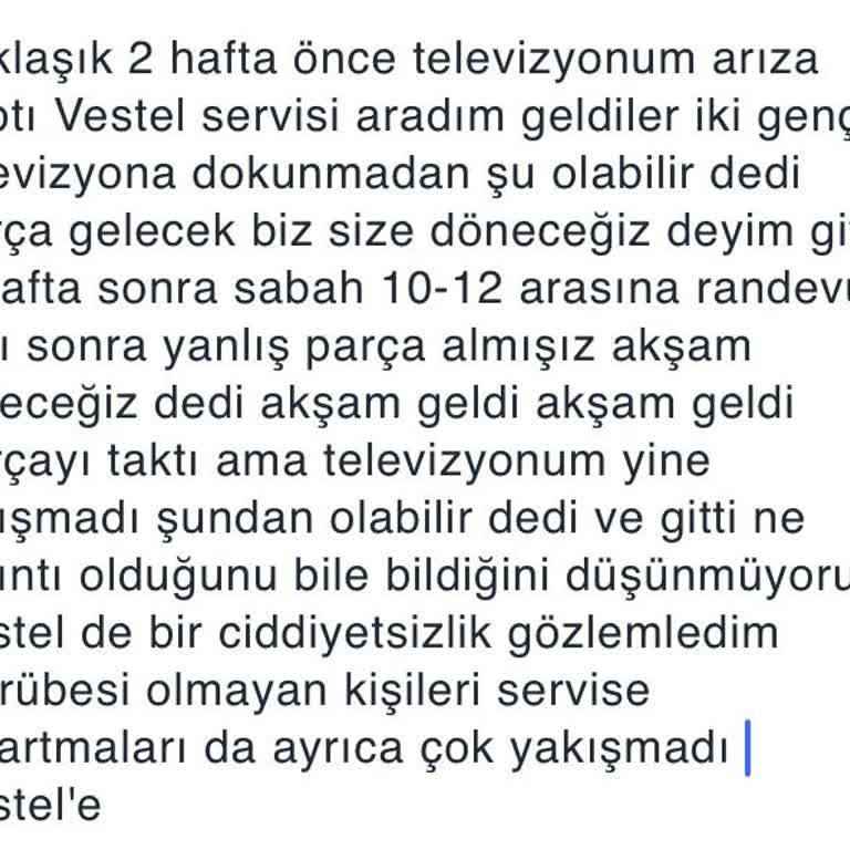Vestel Servis Elemanının Tecrübesizliği