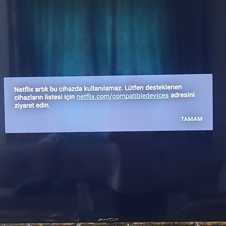 Awox Netflix Açılmıyor Nedeni Nedir? Acil Çözüm