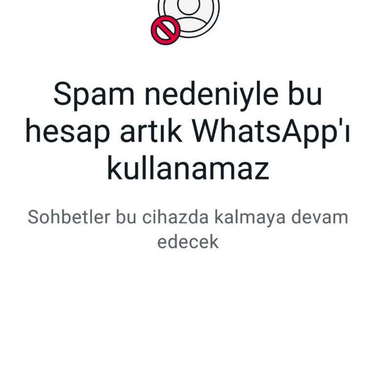 WhatsApp Spamdan Dolayı Açılmıyor