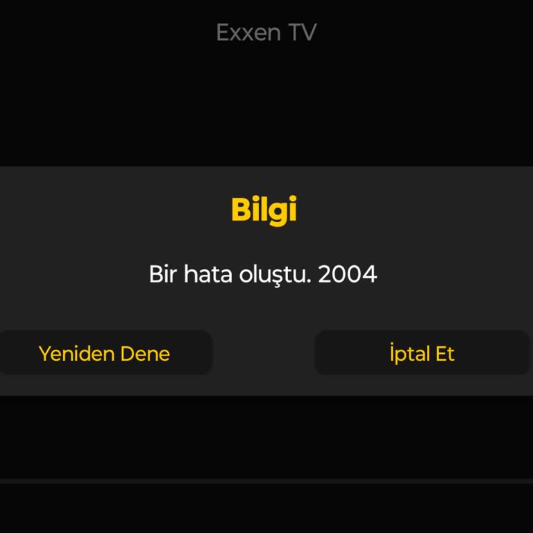 Exxen 2004 Hatası Ve Çözüm İçin Hiçbir Yerden Yardım Alamıyorum!