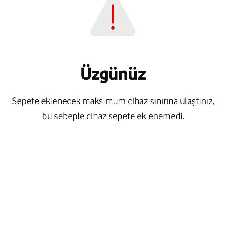 Vodafone Cihaz Limiti Sorunu Ve Sepet Ekleme Problemi