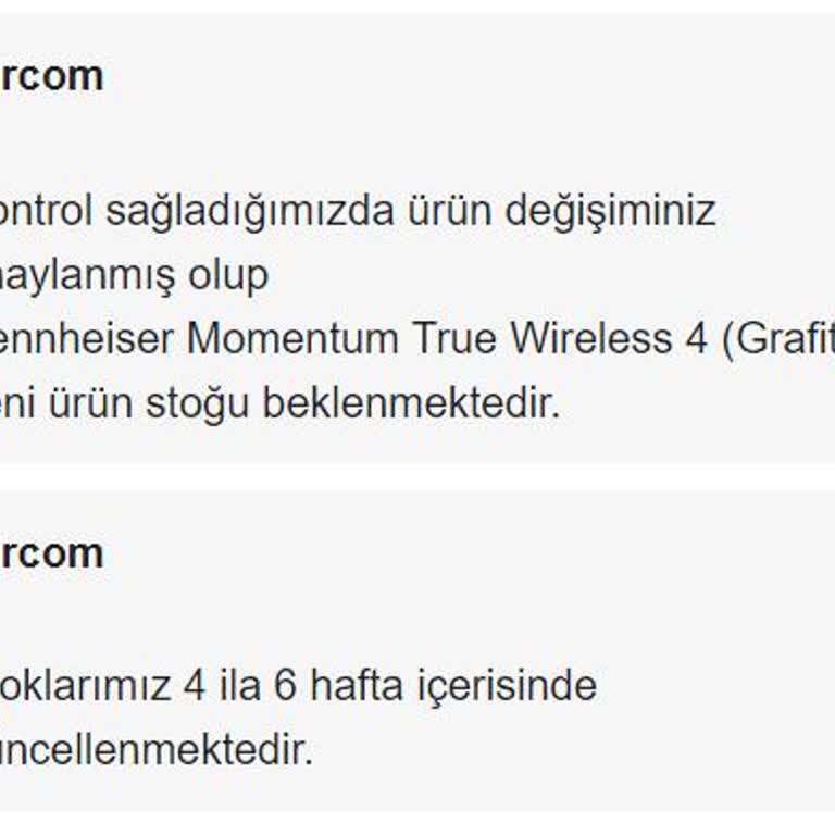 Sennheiser 4-6 Hafta Değişim Süresi