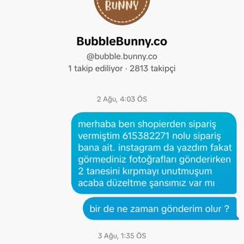 Bubble Bunny | Special Gift Store Bubble Bunny Siparişim İçin Geri Dönüş Alamıyorum.