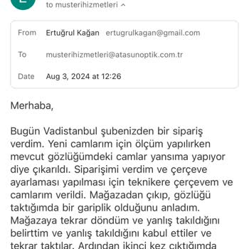 Atasun Vadi İstanbul İki Kez Yanlış Takılan Cam Ve Çalışan Tavırları