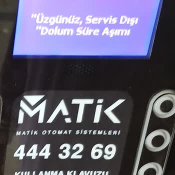 Cihazları Onaramayan Firma Matik Otomat (! )