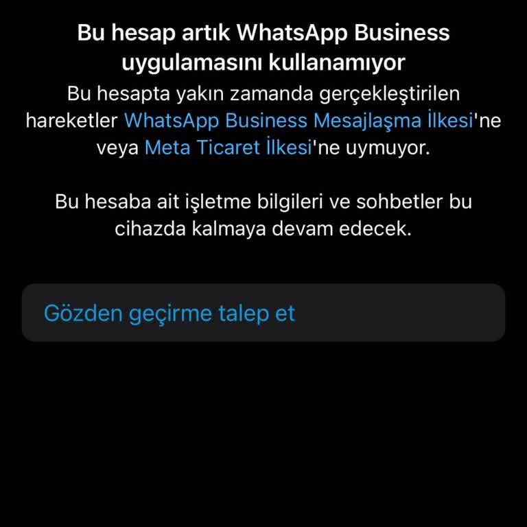 WhatsApp Business Yasaklanma Durumu Sürekli Kapanıp Tekrar Açılıyor
