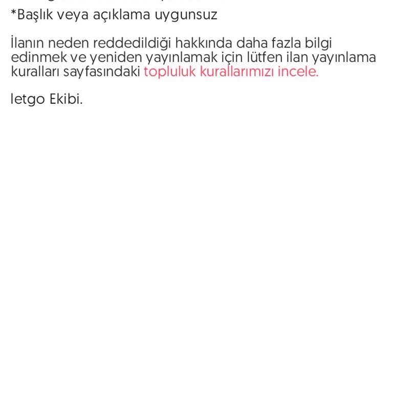 Letgo İlanınız Uygunsuz İçerik Nedeniyle Yayınlanamadı.
