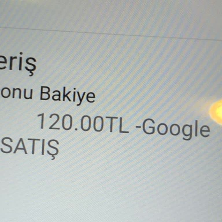 Google Pay Google Tarafından Bilgim Dışında Yapılan Çekim