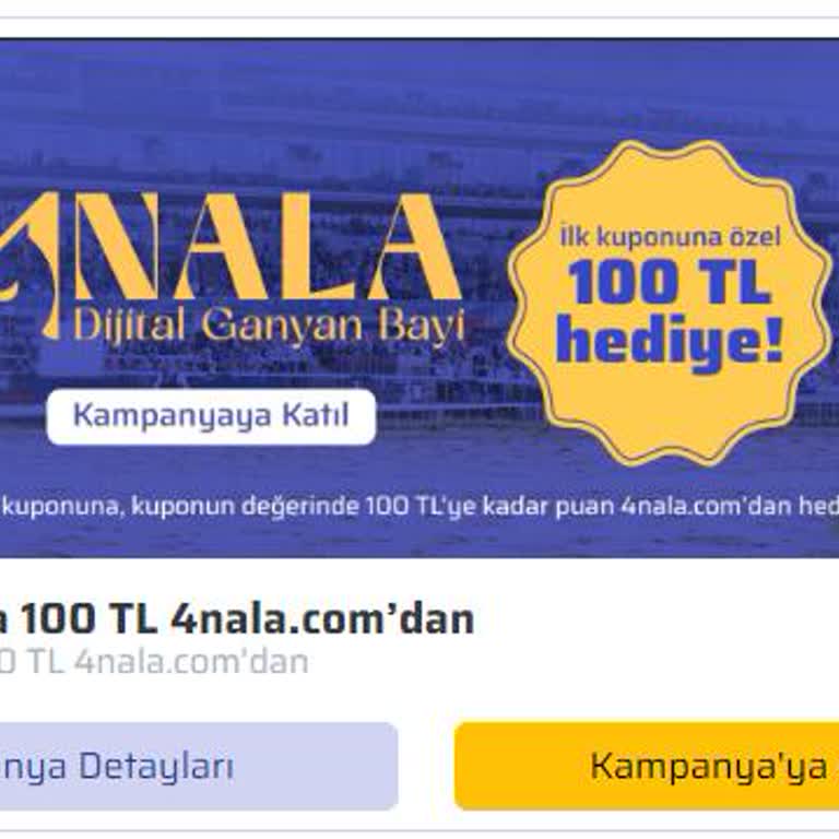100TL Kampanya Tanımlanmıyor 4NALA.com