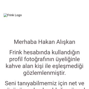 Frink Üyeliğimin Riske Atılması Ve Haksız Yere Tehdit Edilmem