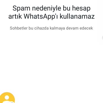 WhatsApp Hesabımın Nedensiz Banlanması Hakkında Şikayet