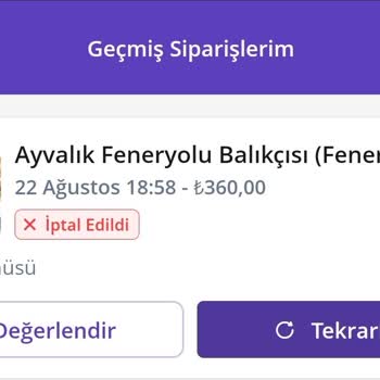 Getir Yemek & Ayvalık Feneryolu Balıkçısı - Hizmet Yok Para İadesi Yok