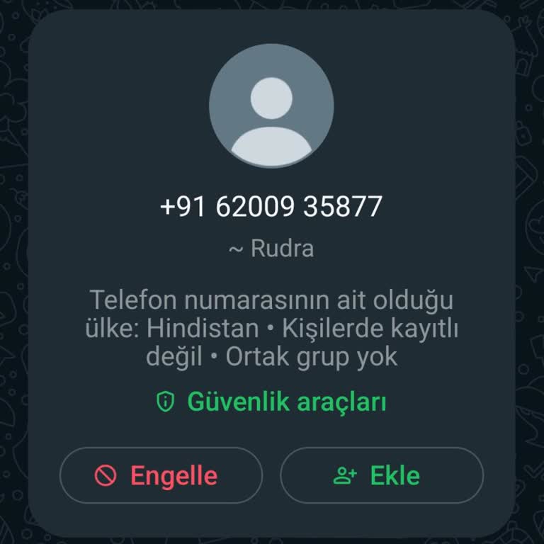 WhatsApp Üzerinden Yabancı Numara İle İlgili Güvenlik Şikayeti