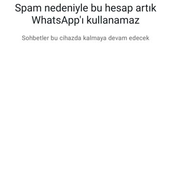 WhatsApp Spam Bedeniyle Bu WhatsApp Artık Kullanılamaz