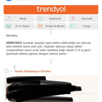 Trendyol Siparişim Teslim Edilemedi Denerek İade Edildi