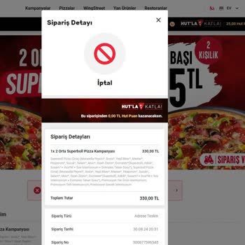 Pizza Hut 30 Dakika Sonra Sebep Göstermeden Siparişi İptal Ettiler.
