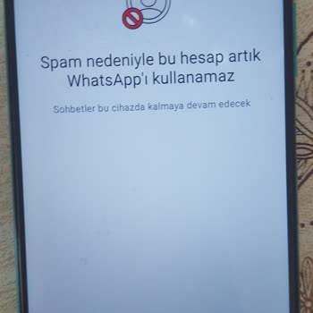 WhatsApp Tekrar Tekrar Spam Diye Atıyor