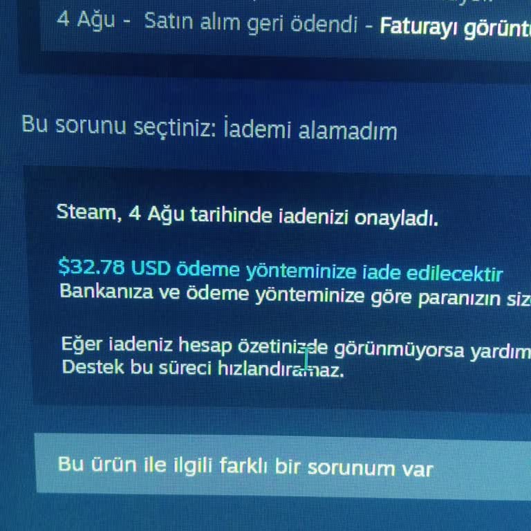 Steam'den Para İadesi Alamıyorum