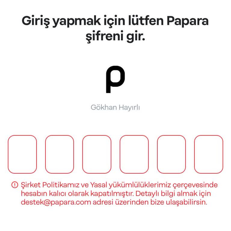 Hiç Geçerli Bir Bilgi Verilmeden Kapanan Papara Hesabı