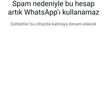 WhatsApp Spam İlanı Nedeniyle Kapandı