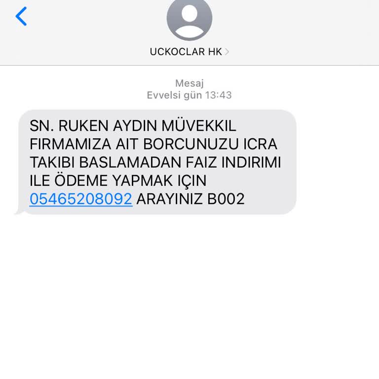 UCKOCLAR HK (SMS) Yanıltıcı Borç Bildirimi Ve Şüpheli İndirim Teklifi
