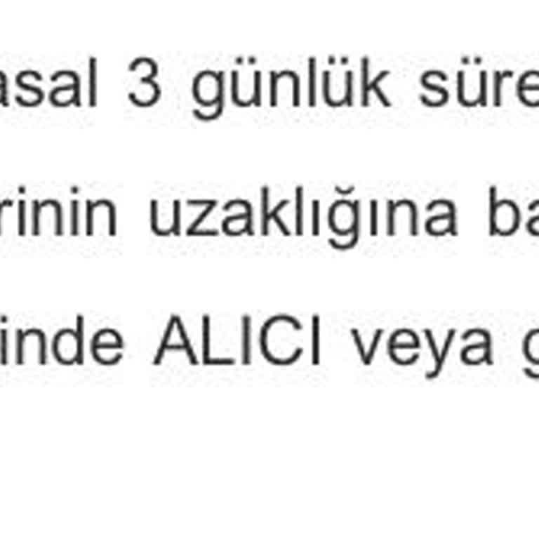By Zeynep Yılmaz Satıcının 9 Günde Ürünü Kargoya Vermemesi