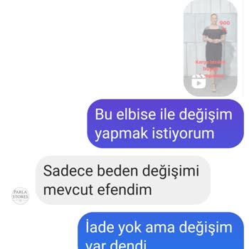 Parla Stores Bedenim Olmadı Başka Elbise İle Değişim İstedim