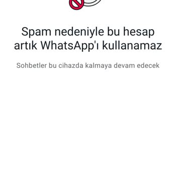 WhatsApp Spam Nedeniyle Bu Hesap Artık WhatsApp'ı Kullanamaz.