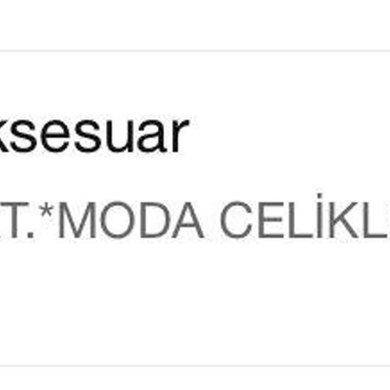 Moda Çelikler | Ödeme Alındı - Ürünüm Yok!