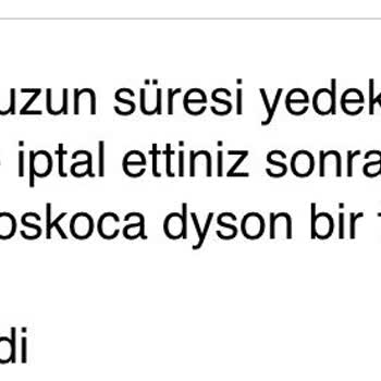 Dyson 1 Senedir Parça Tedariği Sağlamıyor