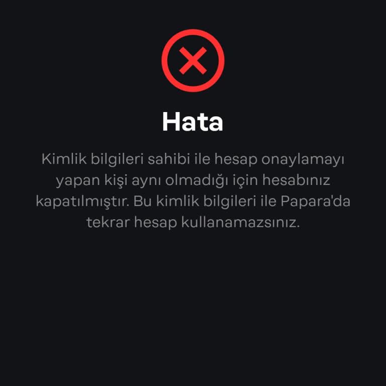 Papara Kimlik Onayı İle Yapan Kişi Aynı Değil