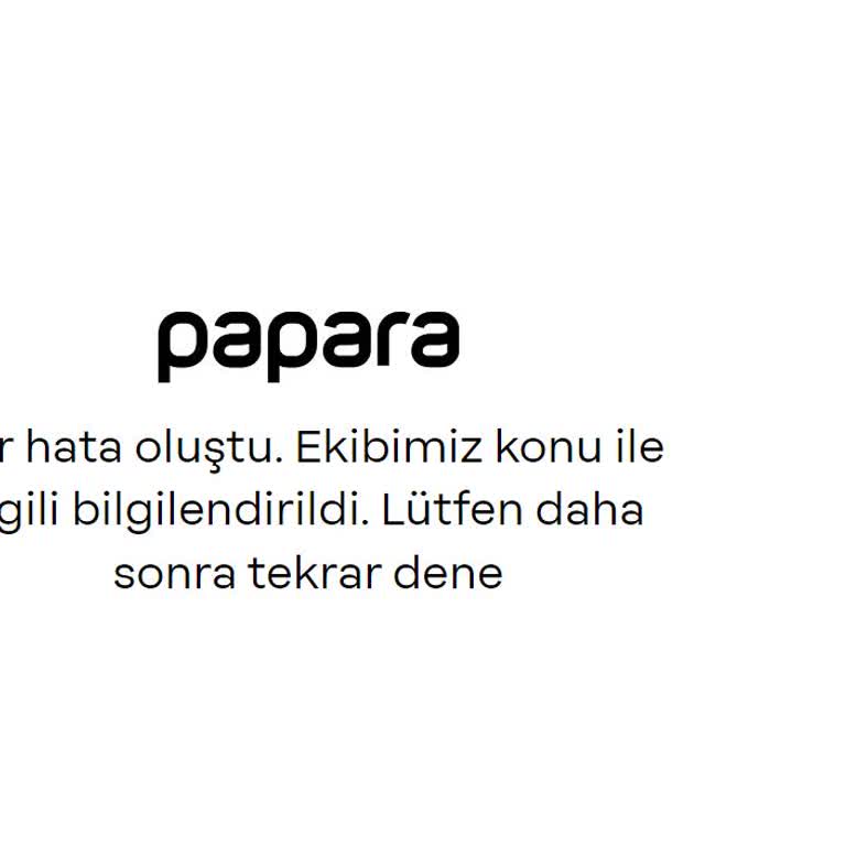 Papara Hata Alıyorum