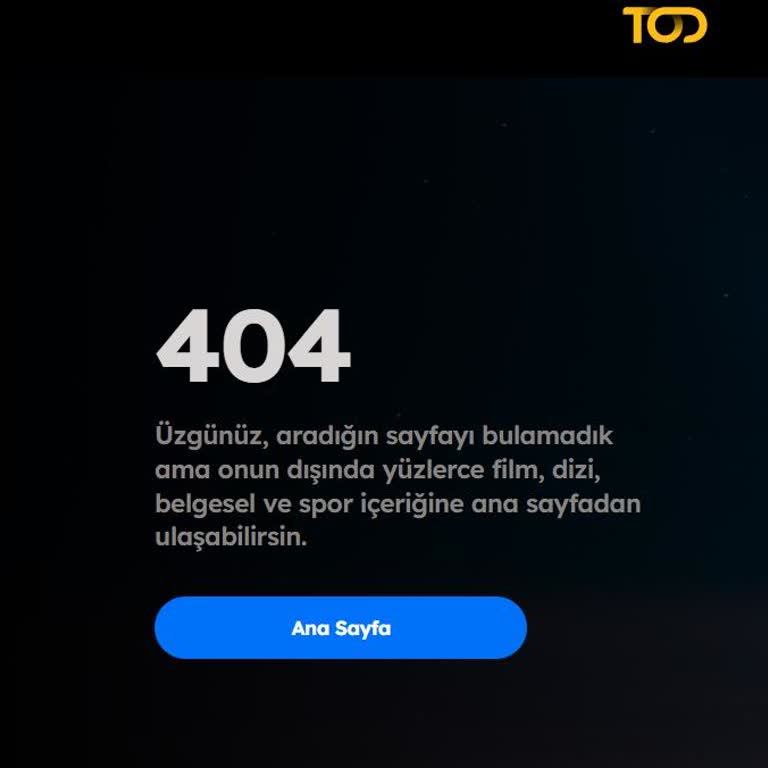 TOD Tv Sayfa Açılmıyor Destek İstiyorum